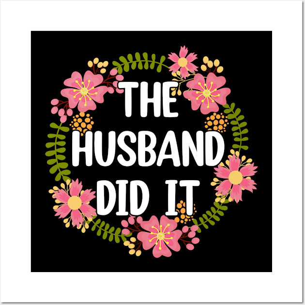 The Husband Did It A Murderino True Crime Lover Wall Art by sBag-Designs